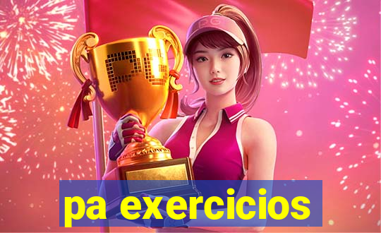 pa exercicios